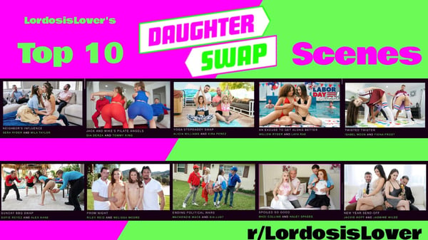 Picture by LordosisLover saying 'My Top 10 DaughterSwap Scenes'